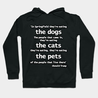 Trump 2024 Eating Cats Debate Quote Hoodie
